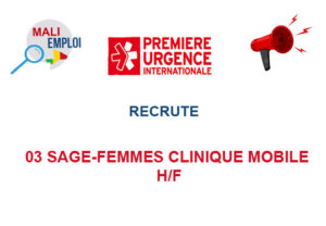 PREMIERE URGENCE RECRUTE 03 SAGE FEMMES CLINIQUE MOBILE H F Y A Bara