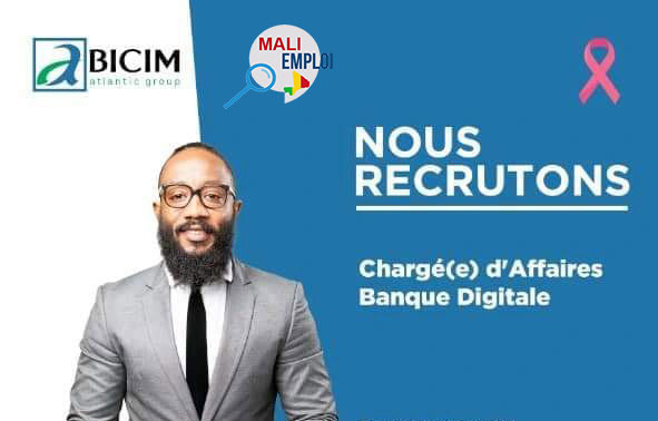 BICIM RECRUTE CHARGE D'AFFAIRES BANQUE DIGITALE H/F au Mali; postulez sur la meilleure plateforme de recherche d'emplois au Mali : yabara.net