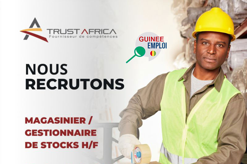 TRUST AFRICA RECRUTE MAGASINIER / GESTIONNAIRE DE STOCKS H/F