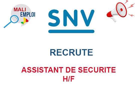 SNV RECRUTE ASSISTANT DE SECURITE H/F