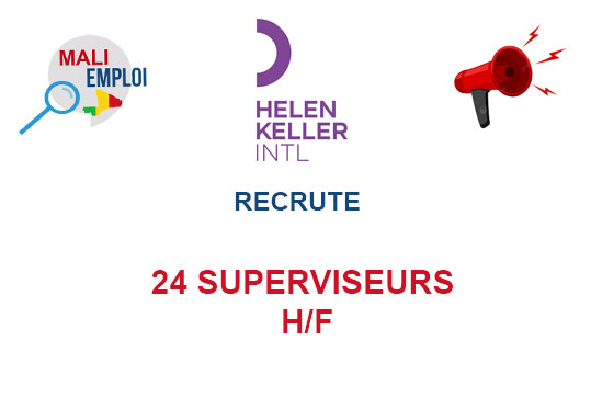 HELEN KELER MALI RECRUTE 24 CONSULTANTS SUPERVISEURS H/F
