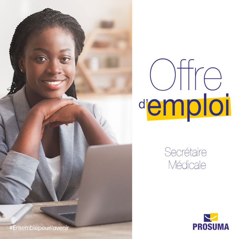 PROSUMA RECRUTE SECRETAIRE MEDICALE H/F