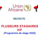 UNION AFRICAINE RECRUTE PLUSIEURS STAGIAIRES – PROGRAMME DE STAGE 2025