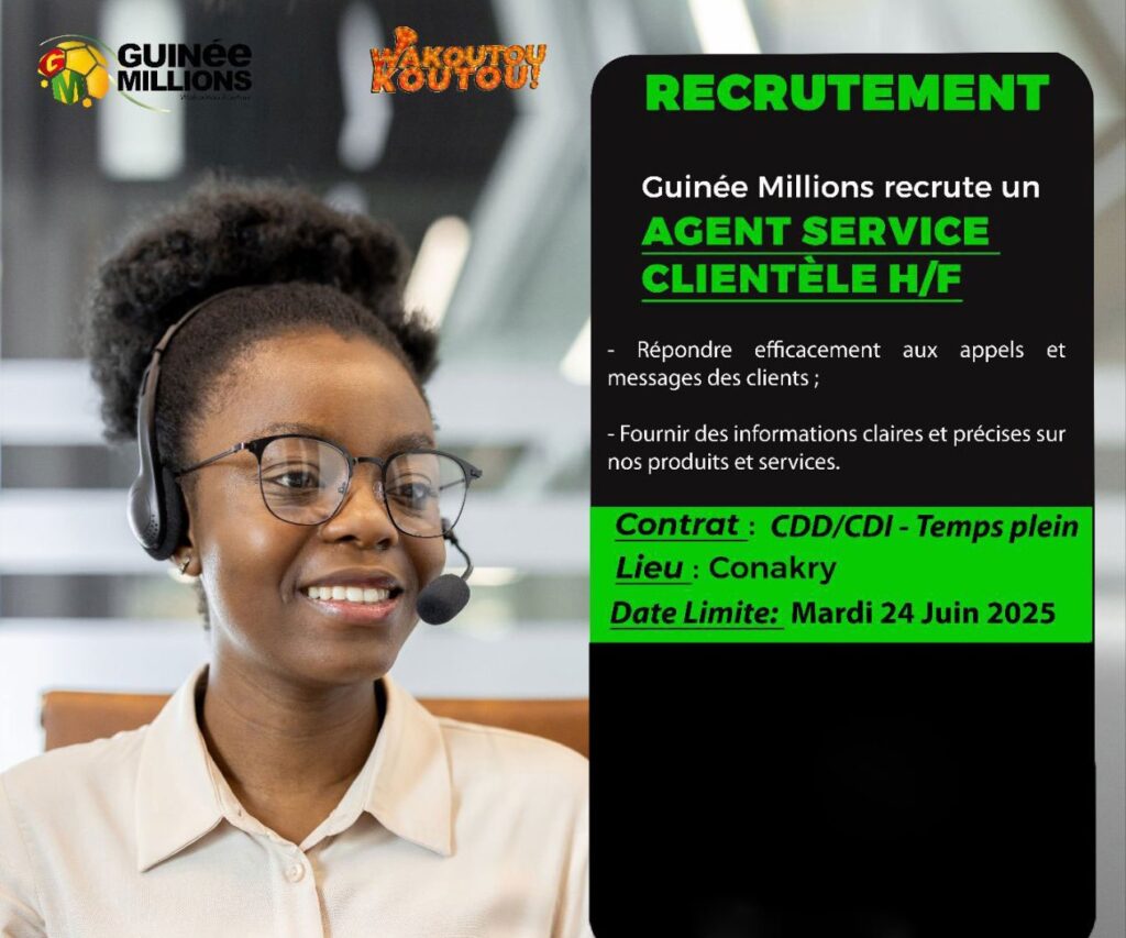 GUINEE MILLIONS RECRUTE AGENT SERVICE CLIENTELE H/F