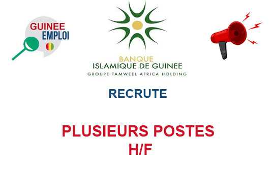 BANQUE ISLAMIQUE DE GUINEE RECRUTE PLUSIEURS POSTES H/F
