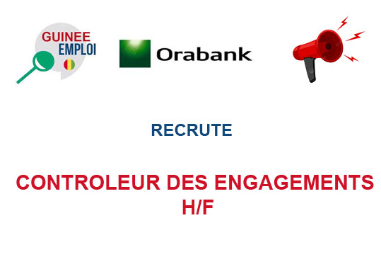 ORABANK GUINEE RECRUTE CONTROLEUR DES ENGAGEMENTS H/F