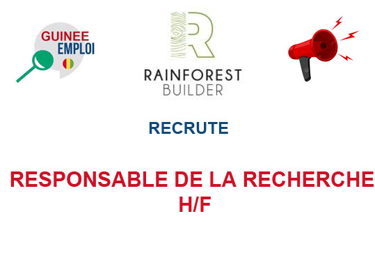RAINFOREST BUILDER RECRUTE RESPONSABLE DE LA RECHERCHE H/F