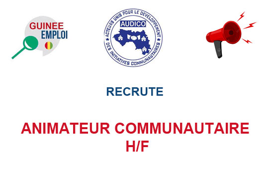 AUDICO GUINEE RECRUTE ANIMATEUR COMMUNAUTAIRE H/F