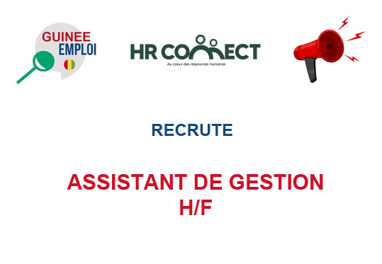 HR CONNECT GUINEE RECRUTE ASSISTANT DE GESTION H/F