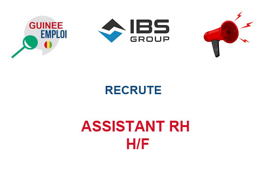 GROUPE IBS RECRUTE ASSISTANT RH H/F EN GUINEE
