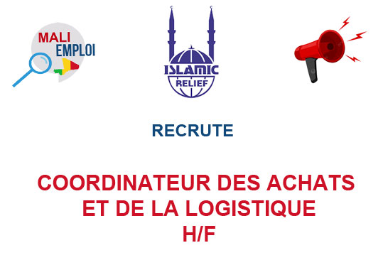 ISLAMIC RELIEF RECRUTE COORDINATEUR DES ACHATS ET DE LA LOGISTIQUE H/F