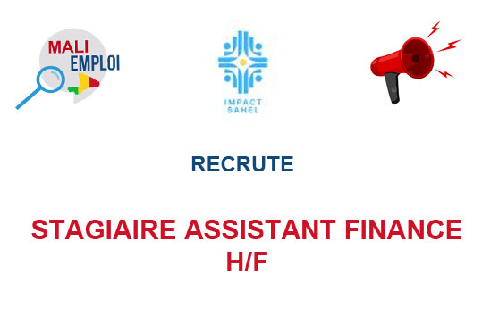 IMPACT SAHEL RECRUTE STAGIAIRE ASSISTANT FINANCE H/F