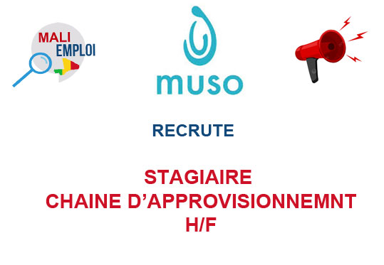 MUSO RECRUTE STAGIAIRE CHAINE D'APPROVISIONNEMENT H/F