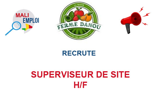 LA FERME DANOU RECRUTE SUPERVISEUR DE SITE H/F