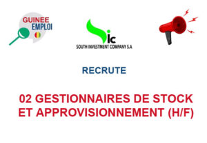 SOUTH INVESTMENT COMPANY RECRUTE 02 GESTIONNAIRES DE STOCKS ET APPROVISIONNEMENT H/F 02-GEST