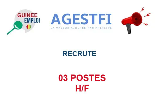 AGESTFI GUINEE RECRUTE 03 POSTES H/F