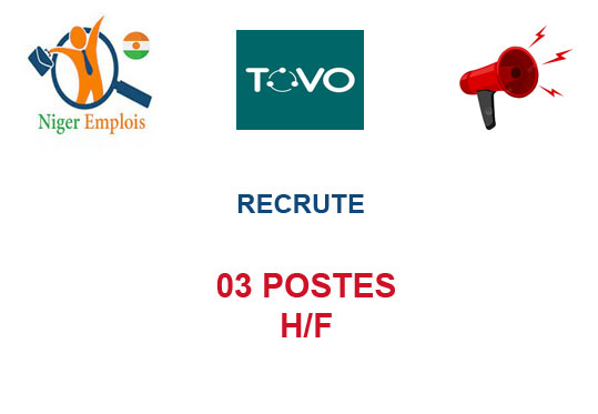 TOVO NIGER RECRUTE 03 POSTES H/F