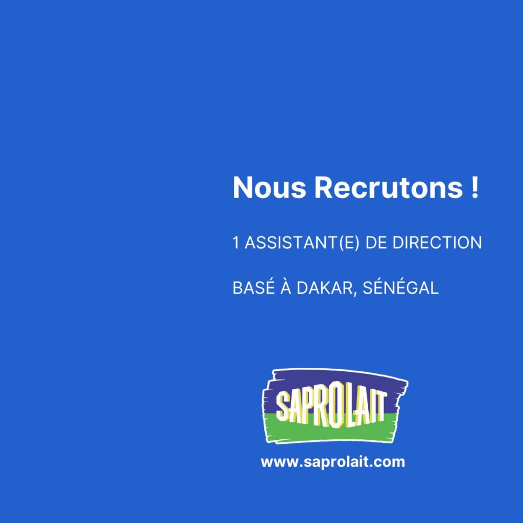 SAPROLAIT SENEGAL RECRUTE ASSISTANT DE DIRECTION SENIOR H/F