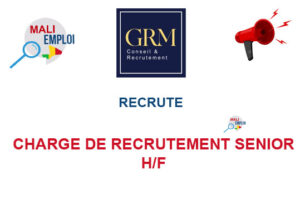 GRM MALI RECRUTE CHARGE DE RECRUTEMENT SENIOR H/F