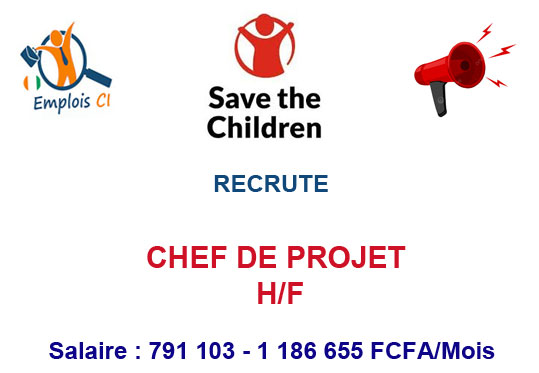 SAVE THE CHILDREN COTE D'IVOIRE RECRUTE CHEF DE PROJET H/F