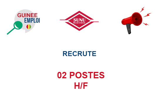 SUNU BUSINESS GUINEE RECRUTE 02 POSTES H/F