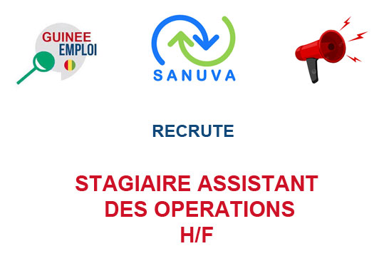 SANUVA GUINEE RECRUTE STAGIAIRE ASSISTANT DES OPERATIONS H/F 