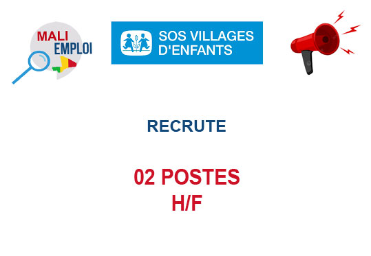 SOS VILLAGE D'ENFANTS MALI RECRUTE 02 POSTES H/F