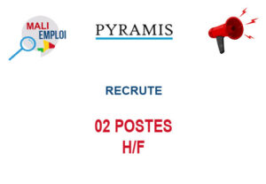 PYRAMIS MALI RECRUTE 02 POSTES H/F