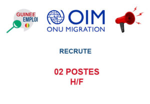 OIM GUINEE RECRUTE 02 POSTES H/F