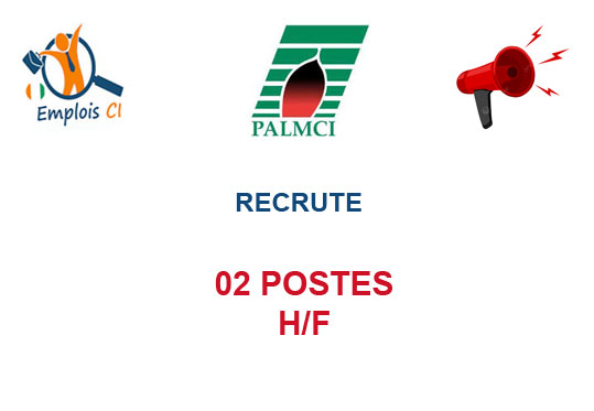 PALMCI RECRUTE 02 POSTES H/F
