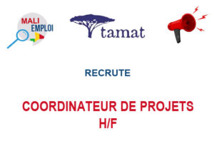 TAMAT ETS MALI RECRUTE COORDINATEUR DE PROJETS H/F