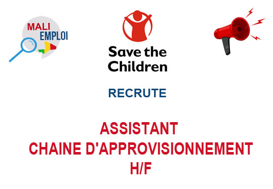 SAVE THE CHILDREN RECRUTE ASSISTANT CHAINE D'APPROVISIONNEMENT H/F