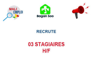 BAGAN SOO RECRUTE 03 STAGIAIRES H/F