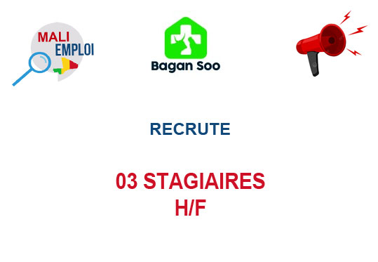BAGAN SOO RECRUTE 03 STAGIAIRES H/F