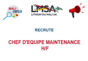 LITHIUM DU MALI RECRUTE CHEF D'EQUIPE MAINTENANCE H/F CF-MAIN