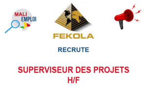 FEKOLA RECRUTE SUPERVISEUR DES PROJETS H/F SUPPR