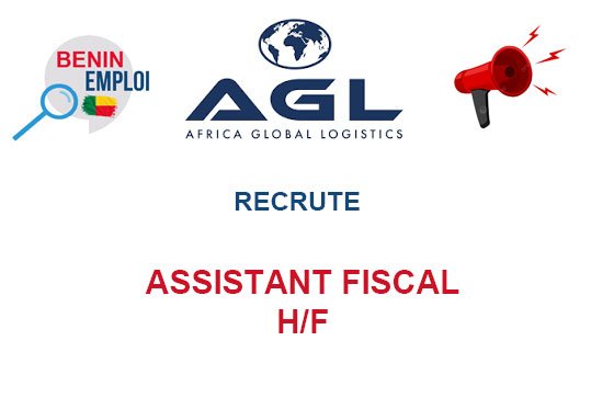 Recrutement AGL Bénin 2026 : Assistant Fiscal (H/F) en CDD à Cotonou