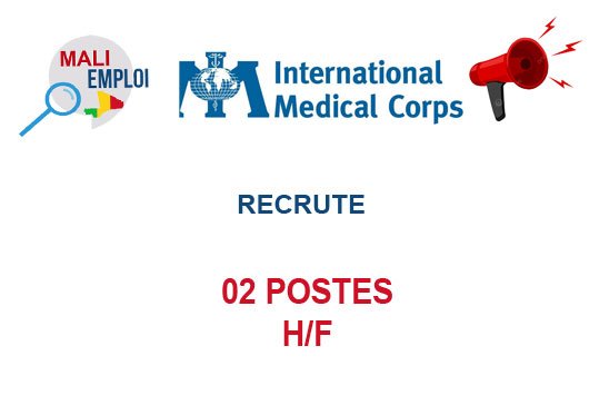 INTERNATIONAL MEDICAL CORPS MALI RECRUTE 02 POSTES H/F
