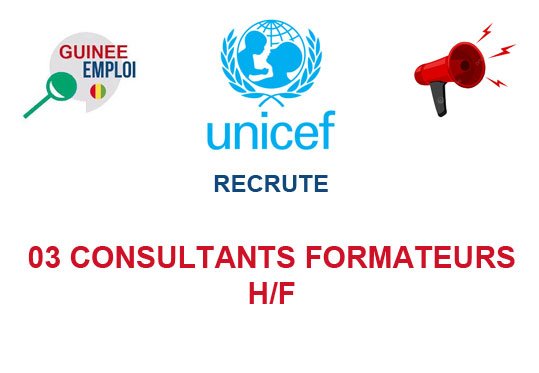 UNICEF GUINEE RECRUTE 03 CONSULTANTS FORMATEURS H/F