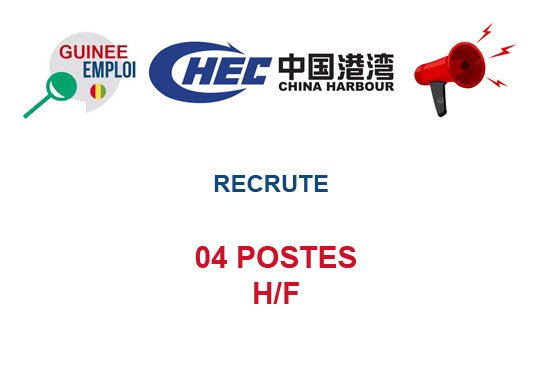 CHINA HARBOUR GUINEE RECRUTE 04 POSTES H/F