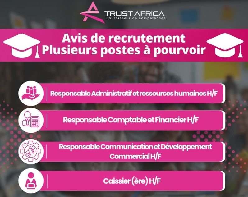 TRUST AFRICA RECRUTE PLUSIEURS POSTES H/F