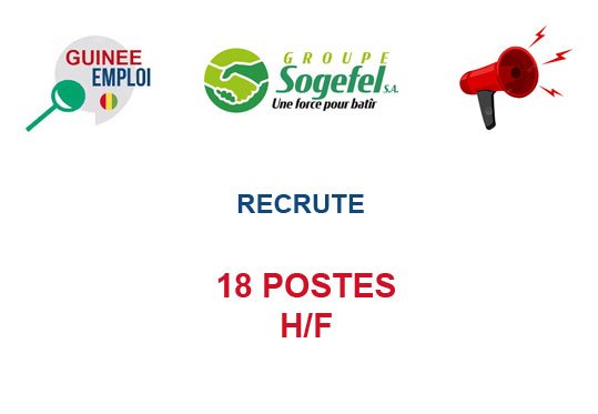 SOGEFEL SA RECRUTE 18 POSTES H/F