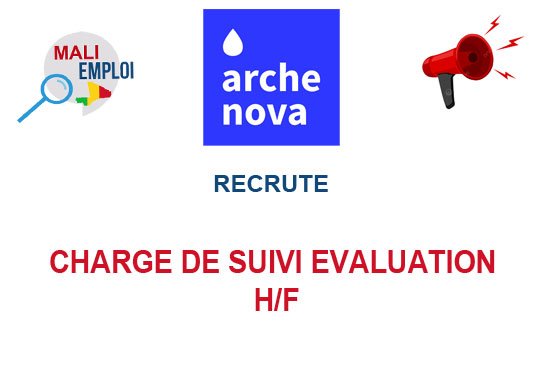 ARCHE NOVA RECRUTE CHARGE DE SUIVI EVALUATION H/F