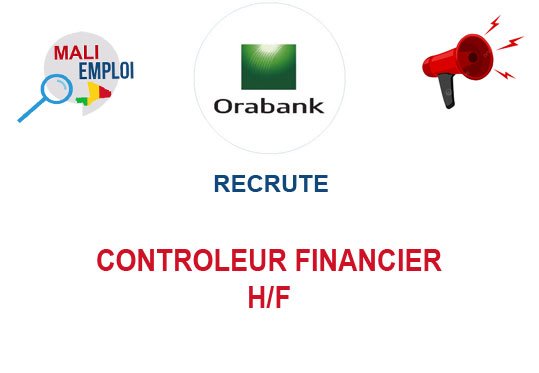 ORABANK MALI RECRUTE CONTROLEUR FINANCIER H/F