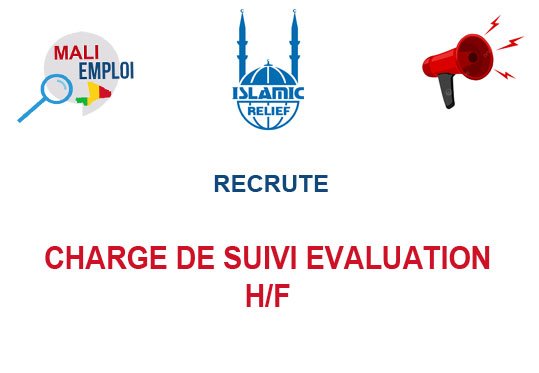 ISLAMIC RELIEF MALI RECRUTE CHARGE DE SUIVI EVALUATION H/F