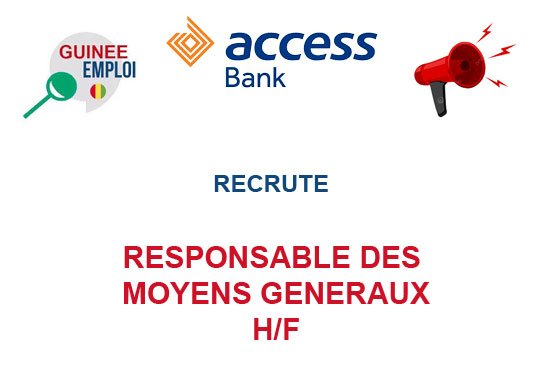 ACCESS BANK GUINEE RECRUTE RESPONSABLE DES MOYENS GENERAUX H/F