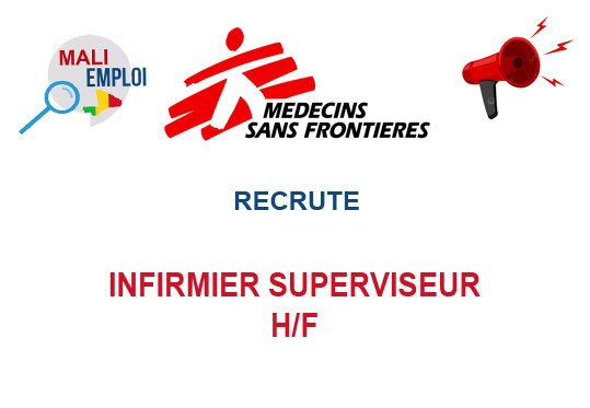 MEDECINS SANS FRONTIERES RECRUTE INFIRMIER SUPERVISEUR H/F