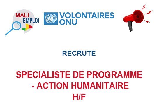 VOLONTAIRES ONU RECRUTE SPECIALISTE DE PROGRAMME - ACTION HUMANITAIRE H/F
