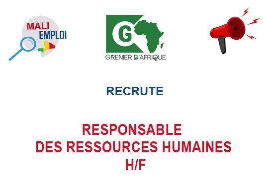 GRENIER D'AFRIQUE RECRUTE RESPONSABLE DES RESSOURCES HUMAINES H/F