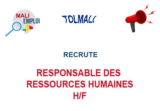 TOLMALI RECRUTE RESPONSABLE DES RESSOURCES HUMAINES H/F